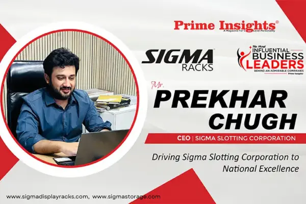 How Mr.Prekhar Chugh is Shaping Sigma’s Future.webp